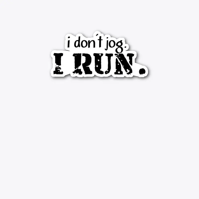 I RUN.