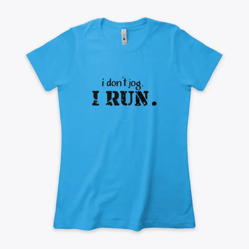 I RUN.