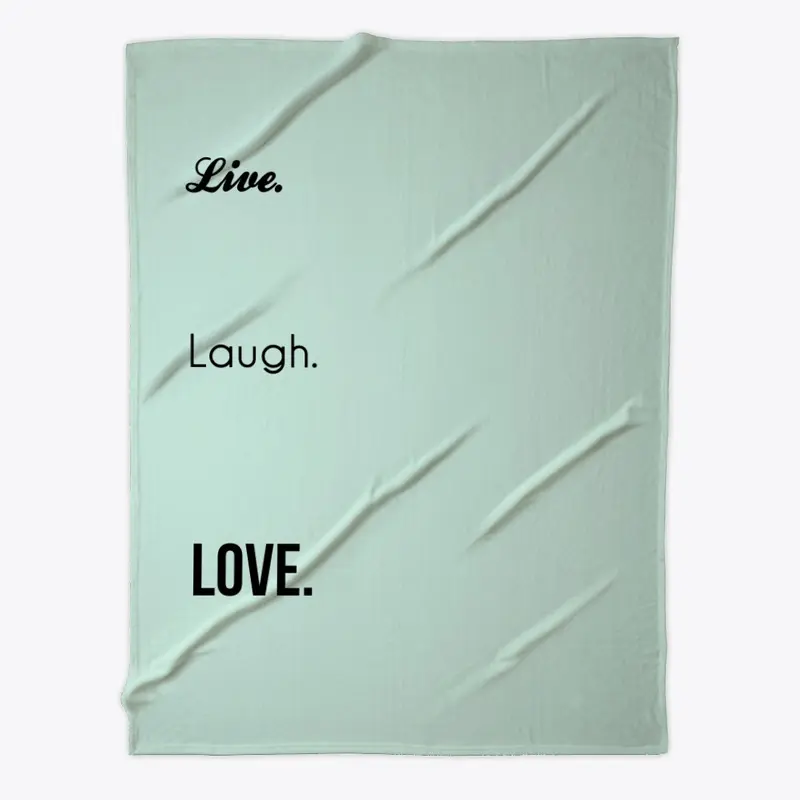 Live. Laugh. Love.